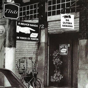 A Melhor Banda de Todos os Tempos da Última Semana