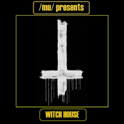 Mu presents - Witch House