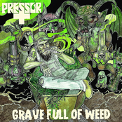 Grave Full Of Weed by Pressor