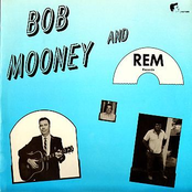Bob Mooney & REM Records