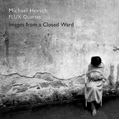 Michael Hersch: Images from a Closed Ward