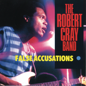 False Accusations by The Robert Cray Band