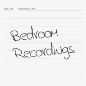 Bedroom Recordings.