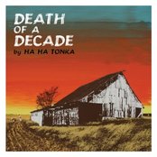 Ha Ha Tonka - Death of a Decade Artwork