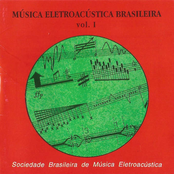 Música Eletroacústica Brasileira, vol. 1