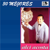 Alci Acosta: 30 Mejores: Alci Acosta