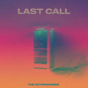 The Astronomers: Last Call