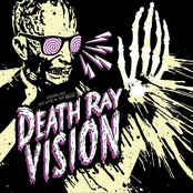 Death Ray Vision: Get Lost or Get Dead