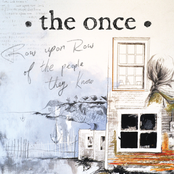 The Once: Row Upon Row of the People They Know