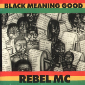 Black Meaning Good by Rebel Mc