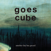 Another Day Has Passed by Goes Cube