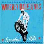 The Whiskey Daredevils: Greatest Hits
