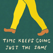 Time Keeps Going Just the Same