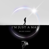 I'm Just A Man