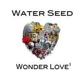 Water Seed: Wonder Love 1