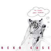 The Tigers Have Spoken by Neko Case