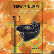 Broken Record: Enjoying the Music of Relationship Through the Hisses, Pops, and Scratches