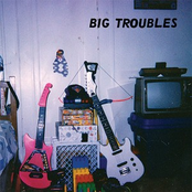 Big Troubles