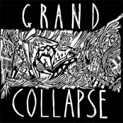 Grand Collapse by Grand Collapse