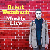 Brent Weinbach: Mostly Live