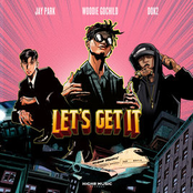 Let's Get It (feat. Jay Park, Dok2) - Single