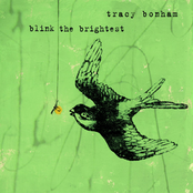 Tracy Bonham: blink the brightest