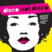 Disco Not Disco (Leftfield Disco Classics from the New York Underground)