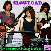 "SLOWLOAD"  On the road again (1969-1973)