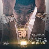 YoungBoy Never Broke Again - Until Death Call My Name (Reloaded)