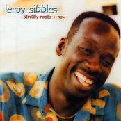Leroy Sibbles: Strictly Roots + Now