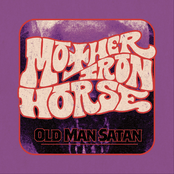 Mother Iron Horse: Old Man Satan