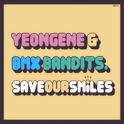 Come Out And Play by Yeongene & Bmx Bandits