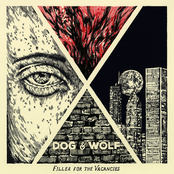 Dog & Wolf: Filler for the Vacancies