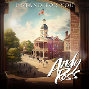 Andy Ross: I Stand For You