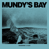 Mundy's Bay: Wandering & Blue
