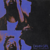 Damn Girl (feat. Jean Deaux)