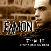 Fuck It (i Don't Want You Back) by Eamon