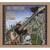 Bill Kirchen: Seeds and Stems