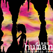 Glass Human: Futuristic Rare