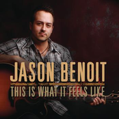 Jason Benoit: This Is What It Feels Like