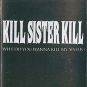 Why Do You Wanna Kill My Sister?