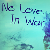 No Love In War