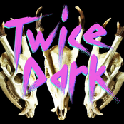 Twice Dark