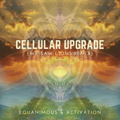 Equanimous: Cellular Upgrade (We Saw Lions Remix)