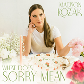 Madison Kozak: What Does Sorry Mean