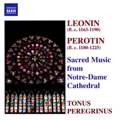 Léonin & Pérotin: Sacred Music from Notre-Dame Cathedral
