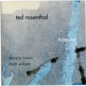 Ted Rosenthal Trio: Threeplay