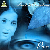 Kaushiki Chakraborty: Pure