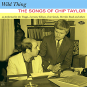Wild Thing: The Songs Of Chip Taylor
