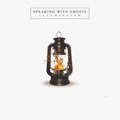 Speaking with Ghosts: Illuminated